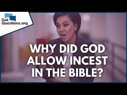 Why did God allow incest in the Bible? | GotQuestions.org