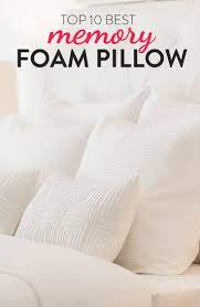 The 10 Best Memory Foam Pillows Memory Foam Pillows Best Memories Memory Foam Mattress Reviews