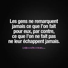 Les gens ne remarquent jamais ce que l'on fait pour eux, par ...