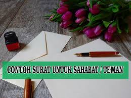 Yah itu tergantung keputusan kamu ndi, kalo kamu mau menemaniku pasti aku akan sangat senang sekali. Contoh Surat Pribadi Untuk Teman Lama