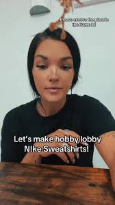 Making The Viral Nike Sweatshirts at Hobby Lobby