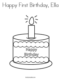 Happy First Birthday Ella Coloring Page Happy Birthday Coloring Pages Birthday Coloring Pages Happy Birthday Grandpa