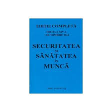 Sanatatea si securitatea in munca. Securitatea Si Sanatate In Munca Editie Completa 1 Octombrie 2014 Evitalshop