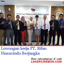 Pt rifan financindo berjangka salah satu perusahaan pialang berjangka terbesar dan teraktif dalam industri perdagangan berjangka. Lowongan Kerja Pt Rifan Financindo Berjangka