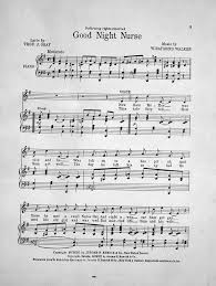 The music and lyrics were written by randy rogel. 152 051 Good Night Nurse Comic Song Levy Music Collection