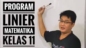 Materi program linear kelas 11 kurikulum 2013. Matematika Kelas Xi Program Linear Youtube