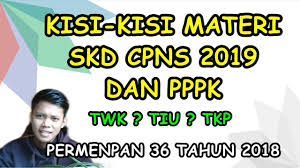 Contoh Soal Cpns 2018 Kisi Kisi Materi Skd Pppk Dan Cpns 2019 Sesuai Permenpan Nomor 36 Tahun 2018 Icpns