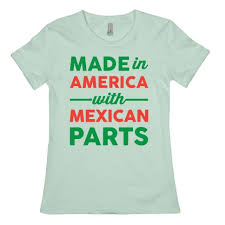 Maybe you would like to learn more about one of these? Made In America With Mexican Parts T Shirts Lookhuman