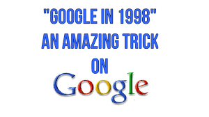 So while many are cautious about the outlook for next year, i'm partying like it's 1998. Google In 1998 An Amazing Search Trick On Google Youtube