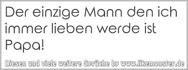 Der Einzige Mann Den Ich Immer Lieben Werde Ist Papa Tolle