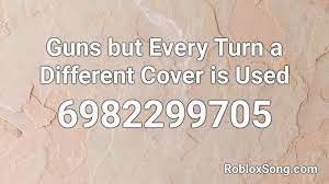 We did not find results for: Guns But Every Turn A Different Cover Is Used Roblox Id Roblox Music Codes