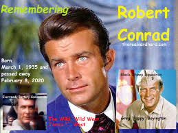 Remembering Robert Conrad, born March 1, 1935 and passed away February 8,  2020. Full Post  https://www.facebook.com/photo/?fbid=949244790540071&set=a.945942624203621  . #TodayInNerdHistory #March1 #RobertConrad #TheWildWildWest  #BlackSheepSquadron ...