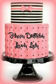 Happy Birthday Wishes For A Lovely Lady Pin By Shirley Boggan On Birthday Quotes Birthday Blessings Happy Birthday Lovely Lady Birthday Love