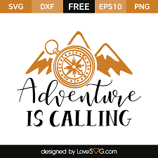 Adventure Is Calling Lovesvg Com