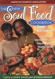 Best soul food recipes for diabetics : The New Soul Food Cookbook For People With Diabetes Diabetic Gourmet Magazine