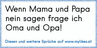 Wenn Mama Und Papa Nein Sagen Frage Ich Oma Und Opa