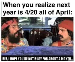 The 1981 stoner comedy cheech and chong's nice dreams is the third of tommy chong and cheech marin's movies together, a meanderingly silly but agreeable farce about two clods selling marijuana treats from the back of an ice cream truck. Quotes Cheech And Chong Meme