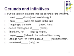 Think, despair, fond, confident, prevent, abstain, refrain, prohibit etc. Gerunds L A Gerund Is A Noun Made