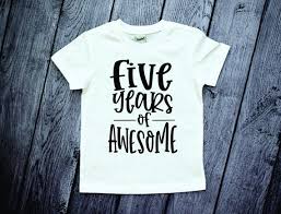 5th Birthday Shirts Five Years Of Awesome 5 Year Old Birthday Etsy In 2020 Birthday Boy Shirts Birthday Shirts Kids Birthday Shirts