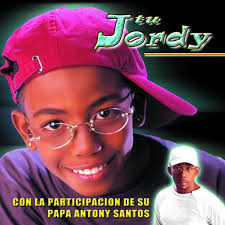 Tu Jordy by El Hijo De Antony Santos