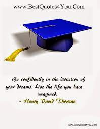 Believe that and the sky is your starting point. Proud Quotes For Graduation From Parents Quotesgram