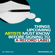 Signing to a record label. Things Upcoming Artiste Must Know Before Signing To A Record Label