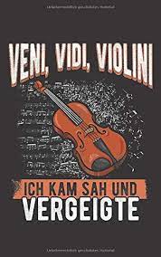 Veni, vidi, vici is a latin phrase popularly attributed to julius caesar who, according to appian, used the phrase in a letter to the roman senate around 47 bc after he had achieved a quick victory in his. Veni Vidi Violini Ich Kam Sah Und Vergeigte Notizbuch Notizblock 100 Seiten Unliniert Amazon De Publishing Dabiniher Bucher