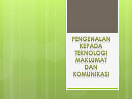 Hasil teknologi telah sejak lama dimanfaatkan dalam pendidikan. Ppt Pengenalan Kepada Teknologi Maklumat Dan Komunikasi Powerpoint Presentation Id 3564278