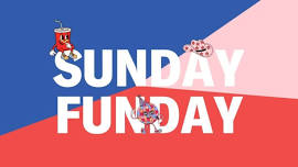 Sunday Funday