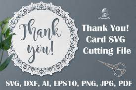 These laser cut thank you notes are exactly this. Thank You Paper Cut Svg Card Svg Cutting File Circle Card 1310050 Paper Cutting Design Bundles