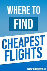 Where To Find Cheapest Flight Tickets Flight And Hotel Cheap Flights Cheap Flights And Hotels