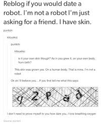 I Am Not A Robot I Enjoy Regular Human Activities Just Like Elon Musk Robot Memes Tumblr Tumblr Funny Memes Lol