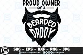 Download Proud Owner Of A Bearded Daddy Graphic By Crafty Files Creative Fabrica PSD Mockup Templates