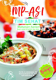Tahu kukus daging cincang enak lainnya. Mp Asi Tim Sehat Makanan Harian Bayi Usia 9 Bulan Ke Atas Book By Prof Dr Ir Ali Khomsan Ms Dkk Gramedia Digital