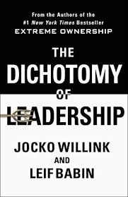 Dichotomy Of Leadership The By Jocko Willink Https Www Amazon Co Uk Dp 1250195772 Ref Cm Sw R Pi Dp U X Az4wbb Extreme Ownership Leadership Books Leadership