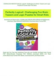 We did not find results for: Download Ebook Perfectly Logical Challenging Fun Brain Teasers And Logic Puzzles For Smart Kids Free Book