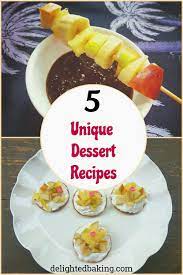 Unique Desserts Recipes Perfect Dessert Recipes For Parties Easy Dessert Recipes Quick Dessert Recipes Part Unique Recipes Desserts Recipes Dessert Recipes