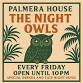The Night Owls | Palmera House event image