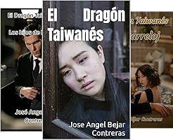 Serie El Dragón Taiwanés (4 book series) Kindle Edition