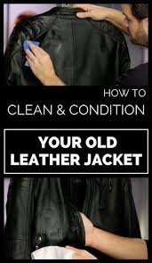 How To Clean And Condition Your Old Leather Jacket 101cleaningtips Net Leather Jacket Repair Diy Leather Jacket Diy Leather Jacket Cleaner