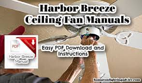 Harbor breeze ceiling fans manual. Harbor Breeze Ceiling Fan Manuals Easy Pdf Download And Instructions Hampton Bay Ceiling Fans Lighting