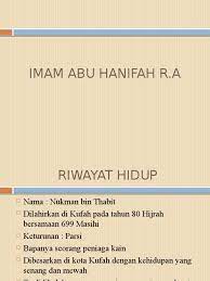 Imam abu hanifah dikenal sebagai ulama yang rupawan, berkulit kecoklatan dengan perawakan yang tinggi. Imam Abu Hanifah R
