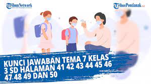 Jawaban tema 7 kelas 3 halaman 42. Kunci Jawaban Tema 7 Kelas 3 Sd Halaman 41 42 43 44 45 46 47 48 49 Dan 50 Youtube
