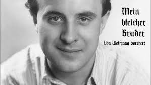 Wolfgang Borchert: Mein bleicher Bruder