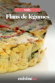Flans De Legumes Recette En 2020 Flan Legumes Recettes De Cuisine Recette Noel Plat