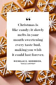 Christmas candy, however, is in a holiday dessert league of its own. 75 Best Christmas Quotes Of All Time Festive Holiday Sayings