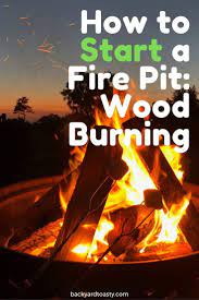 Learn How To Start A Fire Pit Right The First Time And Keep It Lit Tips Tricks And Recommendations To Impress Fire Pit Lighting Wood Fire Pit Cool Fire Pits