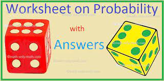 We hope that the free math worksheets have been helpful. Worksheet On Probability Probability Questions Practice Probability