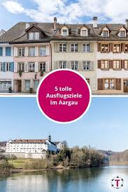 5 Tolle Ausflugsziele Und Wanderideen Im Aargau Freizeittipps Ausflugsziele Ausflug Ferien Schweiz