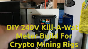Found which were different in minor details, like the kill list or user account names. Diy 240v Kill A Watt Meter Build For Crypto Mining Rigs Youtube